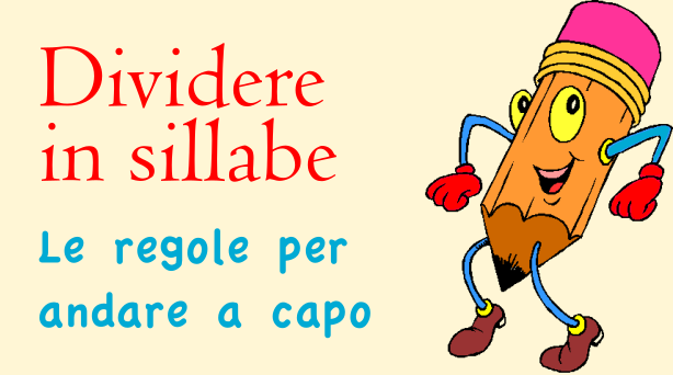 Divisione In Sillabe Le Giuste Regole Per Andare A Capo