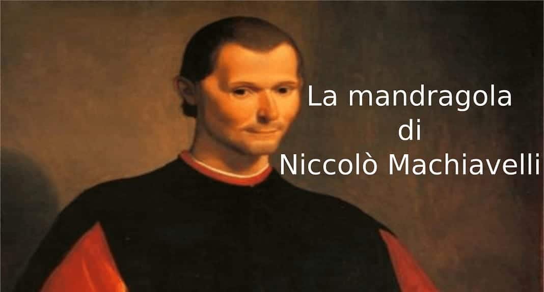 La mandragola di Niccolò Machiavelli, riassunto e analisi