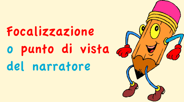 focalizzazione o punto di vista del narratore