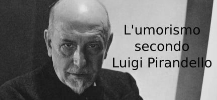 L'umorismo secondo Luigi Pirandello
