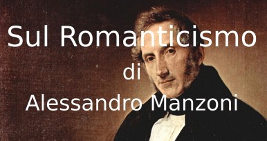 Lettera sul Romanticismo di Alessandro Manzoni