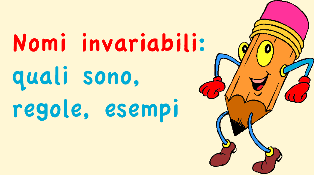 Nomi invariabili: quali sono, regole ed esempi