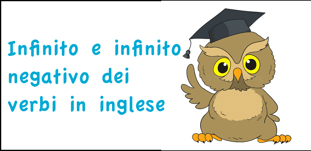 Infinito e infinito negativo dei verbi in inglese