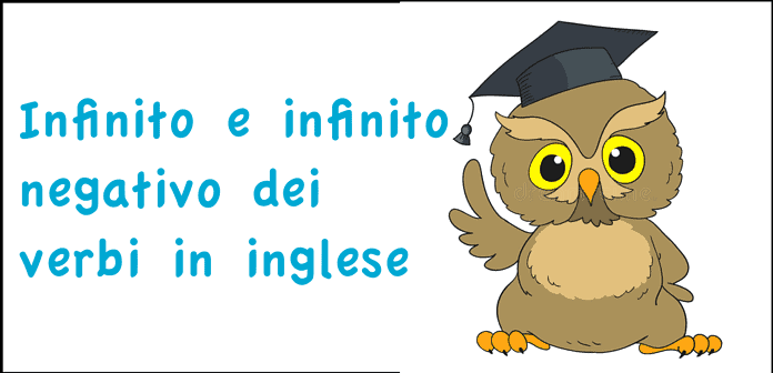 Infinito e infinito negativo dei verbi in inglese