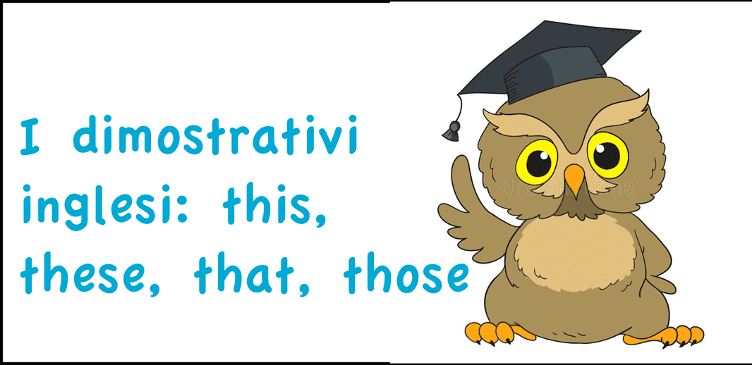 dimostrativi in inglese: this, these, that, those