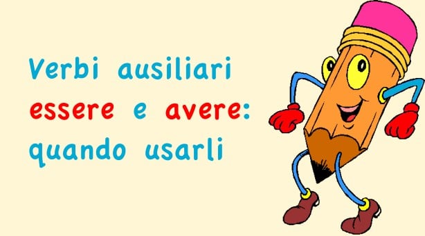 Verbi Essere E Avere I Verbi Ausiliari Quando Usarli Frasi Studia Rapido