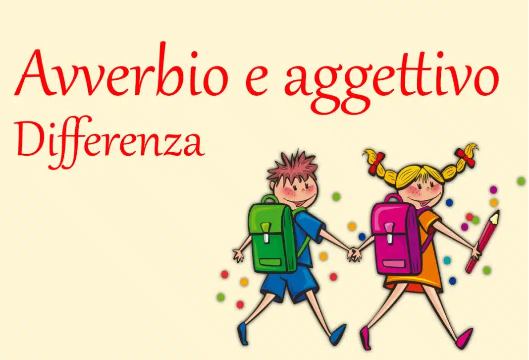 Differenza tra avverbio e aggettivo