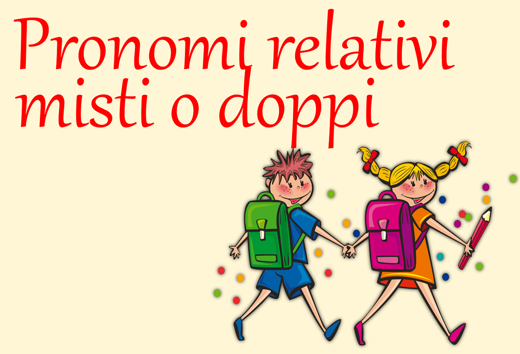Pronomi relativi misti o doppi
