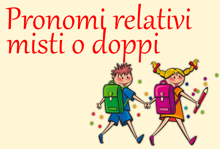 Titoli Di Libri Che Contengono Un Pronome Relativo Pronomi relativi misti o doppi: quali sono - Esempi - Grammatica